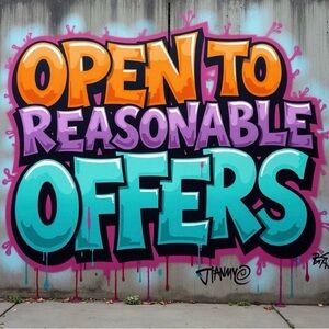 Open to Reasonable Offers